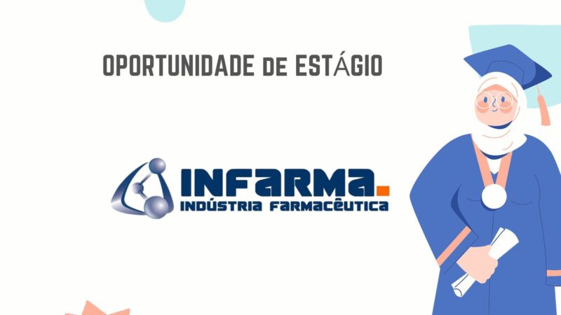 (05) Vagas de Estágio Remunerado na Indústria Farmacêutica em diversas áreas
