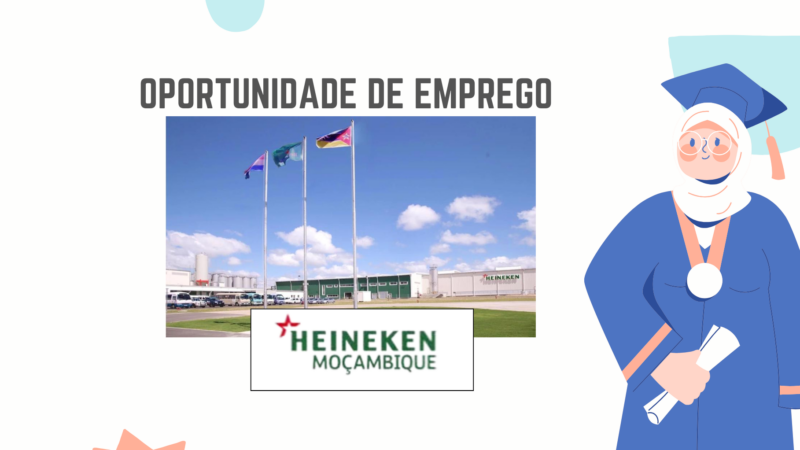 A HEINEKEN Moçambique Está a Recrutar ESTAGIÁRIOS