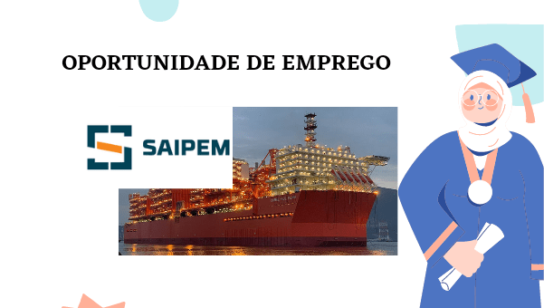 A Saipem Procura 10 Técnicos para integrar o projecto Mozambique LNG